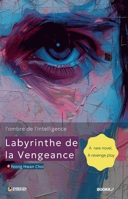 Yeong Hwan Choi - Labyrinthe de la vengeance (l'ombre de l'intelligence), Häftad