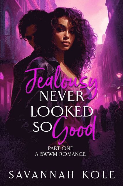 Savannah Kole - Jealousy Never Looked So Good, E-bok