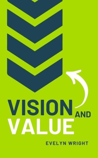Evelyn Wright - Vision and Value, E-bok