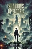 Morgan Hale - Shadows of Eldoria, Häftad. Tillgänglighet: Lägg i varukorg