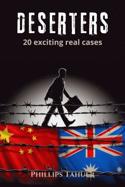 Phillips Tahuer - Deserters 20 Exciting Real Cases, E-bok