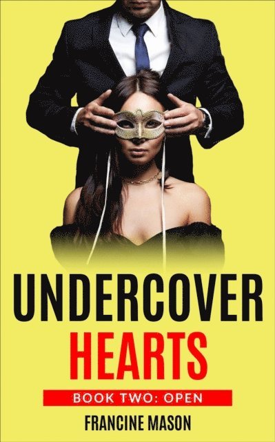 Francine Mason - Undercover Hearts : Open, E-bok