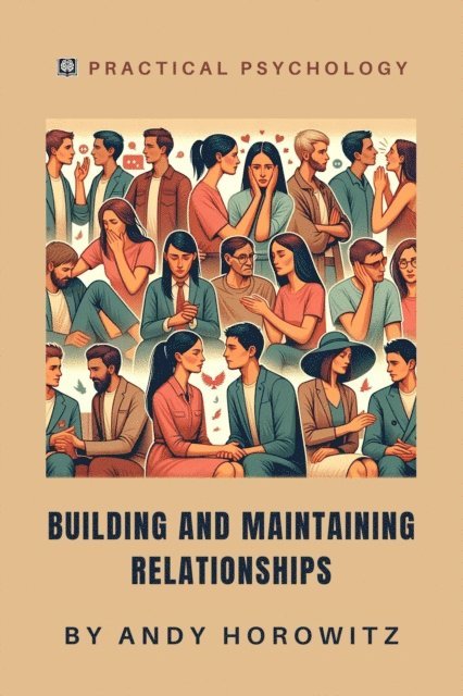 Andy Horowitz - Building and Maintaining Relationships, E-bok