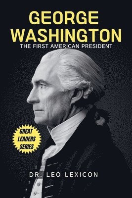 Leo Lexicon - George Washington, Häftad. Tillgänglighet: Lägg i varukorg