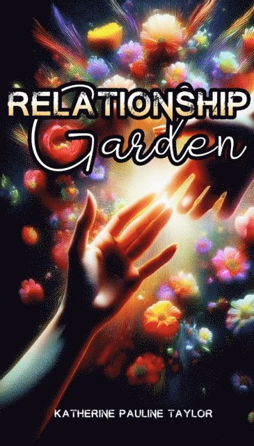 Katherine Taylor - Relationship Garden, E-bok