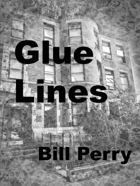 Bill Perry - Glue Lines, E-bok