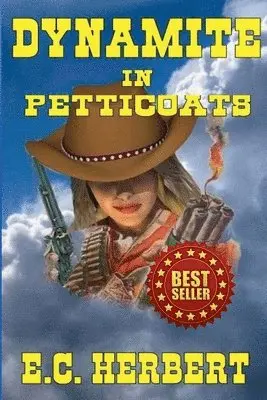 E C Herbert - Dynamite In Petticoats, Häftad. Tillgänglighet: Lägg i varukorg
