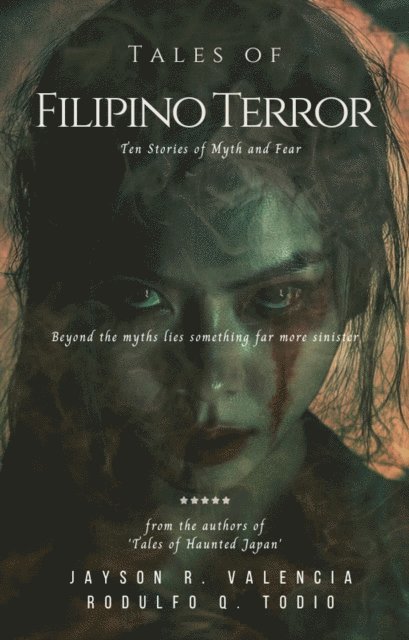 Rodulfo Todio, Jayson Valencia - Tales of Filipino Terror: Ten Stories of Myth and Fear, E-bok