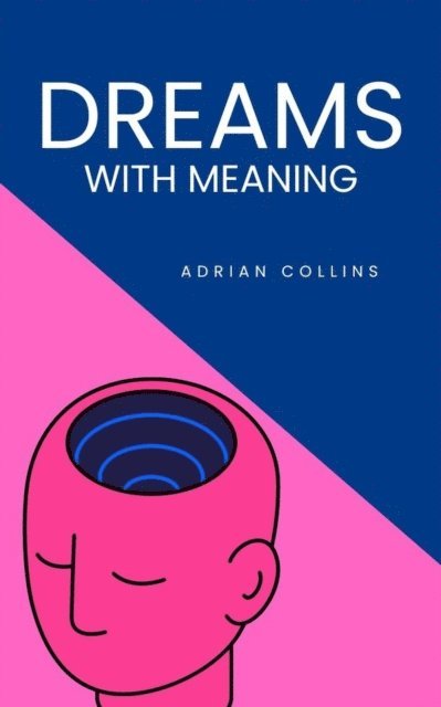 Adrian Collins - Dreams with Meaning, E-bok