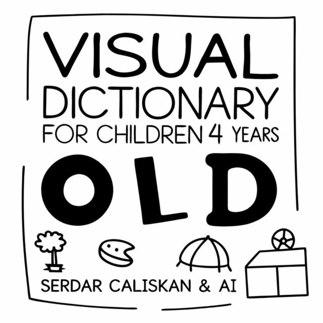 Serdar CALISKAN - Visuals Dictionary For Children 4 Years, E-bok