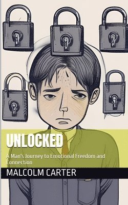 Malcolm Carter - Unlocked, Häftad. Tillgänglighet: Lägg i varukorg