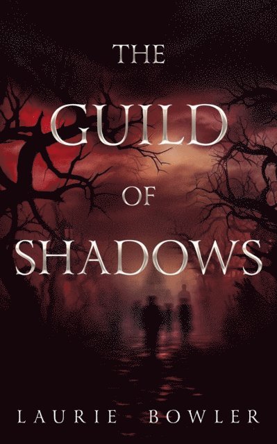 Laurie Bowler - Guild of Shadows, E-bok