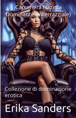 Erika Sanders - Carceriera Nazista Dominante (Interrazziale), Häftad