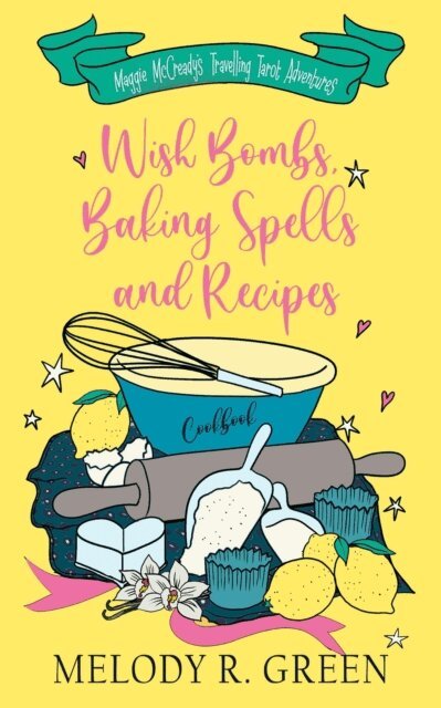 Melody R. Green - Wish Bombs, Baking Spells and Recipes, E-bok. Tillgänglighet: Lägg i varukorg