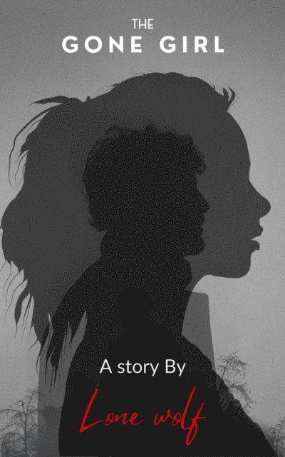 Lone wolf - Gone Girl, E-bok