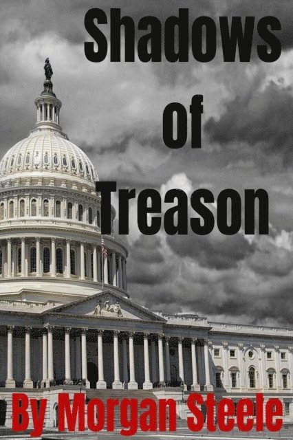 Morgan Steele - Shadows of Treason, E-bok