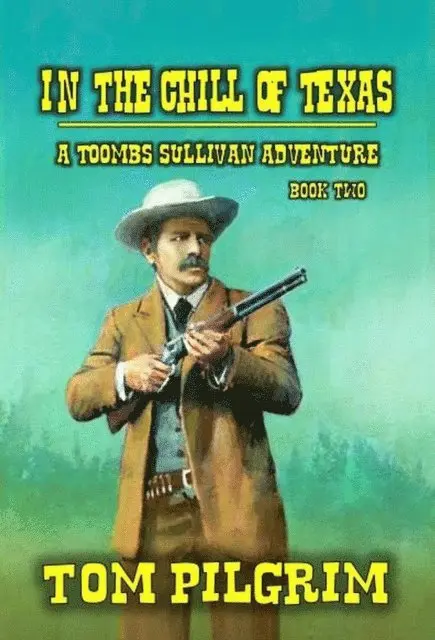 Tom Pilgrim - In The Chill Of Texas, E-bok. Tillgänglighet: Lägg i varukorg