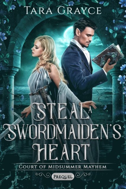 Tara Grayce - Steal a Swordmaiden's Heart, E-bok
