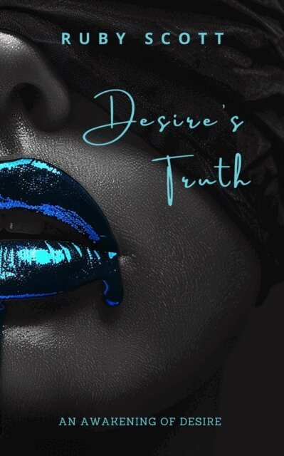 Ruby Scott - Desire's Truth, E-bok
