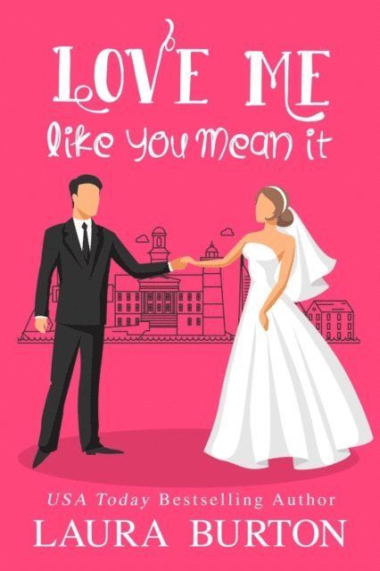 Laura Burton - Love Me Like You Mean It, E-bok