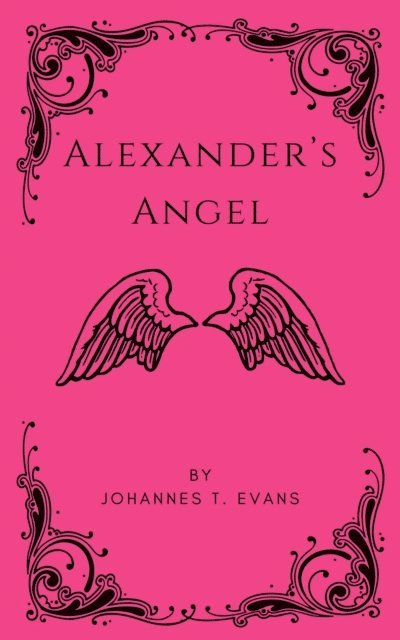 Johannes T. Evans - Alexander's Angel, E-bok