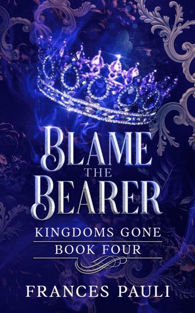 Frances Pauli - Blame the Bearer, E-bok