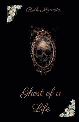 Ruth Miranda - Ghost of a Life, Häftad