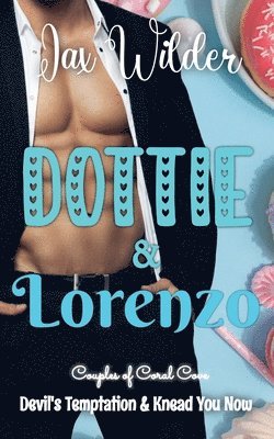 Jax Wilder - Dottie and Lorenzo, Häftad