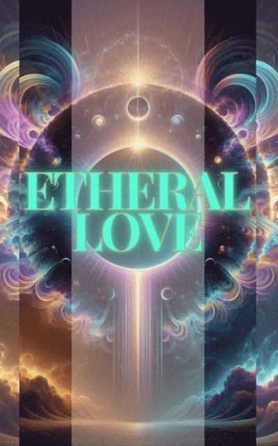 A.A. - Ethereal Love, E-bok