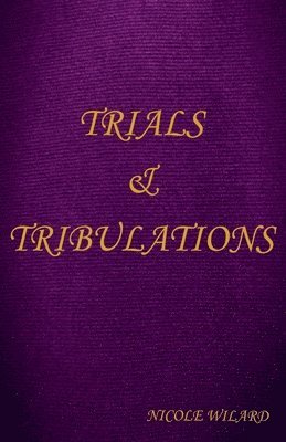 Nicole Willard - Trials and Tribulations, Häftad