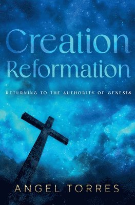 Angel Torres - Creation Reformation, Häftad