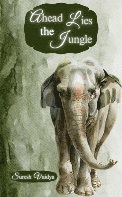 Suresh Vadaiya - Ahead Lies The Jungle, E-bok