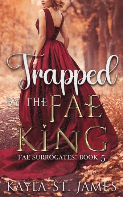Kayla St. James - Trapped by the Fae King, E-bok. Tillgänglighet: Lägg i varukorg