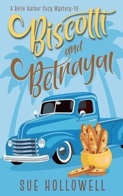Sue Hollowell - Biscotti and Betrayal, Häftad