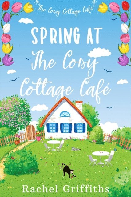 RACHEL GRIFFITHS - Spring at The Cosy Cottage Cafe, E-bok