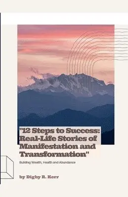 Digby R Kerr - "12 Steps to Success, Häftad. Tillgänglighet: Lägg i varukorg