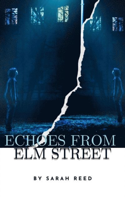 Sarah Reed - Echoes from Elm Street, E-bok