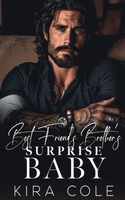 Kira Cole - Best Friend's Brother's Surprise Baby, Häftad