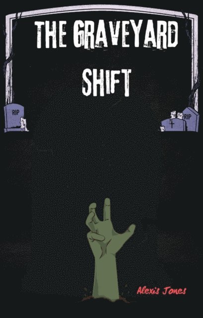 Alexis Jones - Graveyard Shift, E-bok