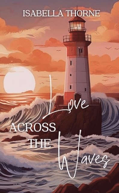 Isabella Thorne - Love Across the Waves, E-bok. Tillgänglighet: Lägg i varukorg