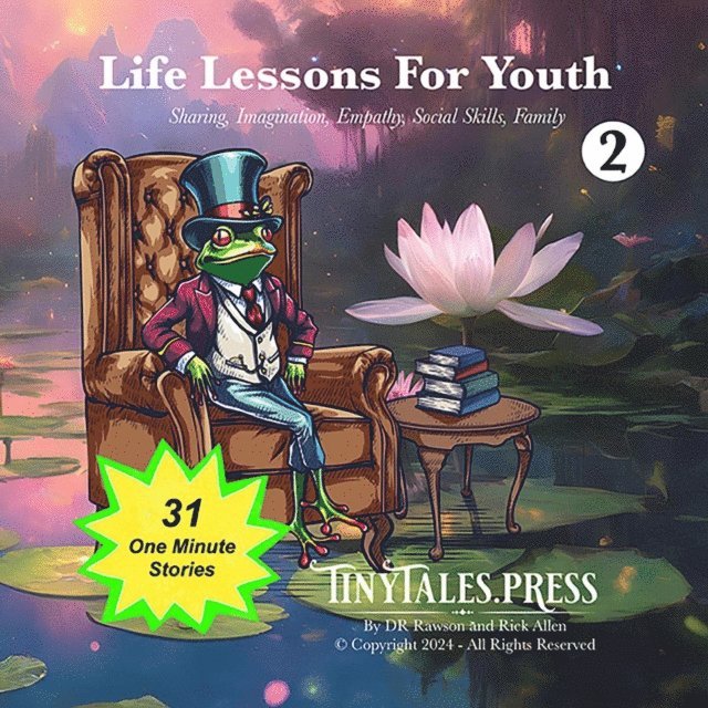 Rick Allen, DR Rawson - Life Lessons for Youth #2   Sharing, Imagination, Empathy, Social Skills, Family, E-bok