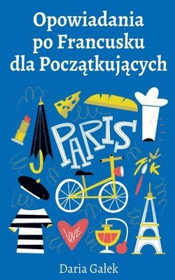 Daria Galek - Opowiadania po Francusku dla Początkujących, Häftad