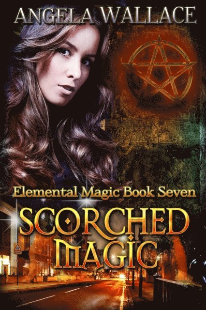 Angela Wallace - Scorched Magic, E-bok