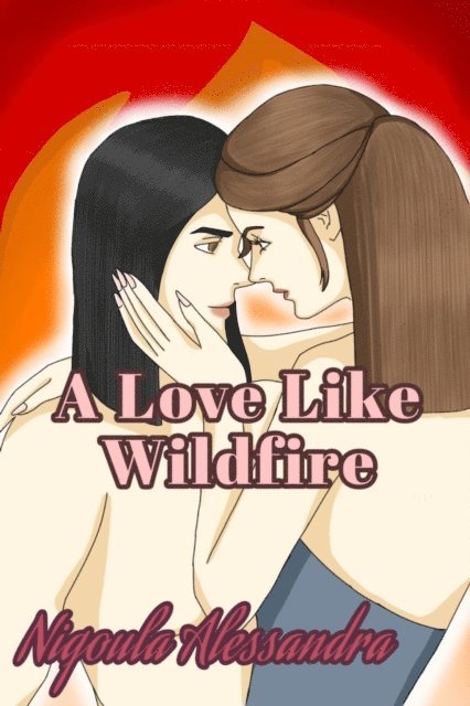 Niqoula Alessandra - Love Like Wildfire, E-bok