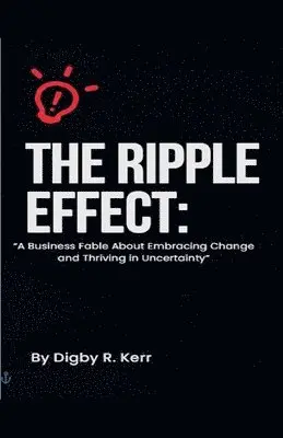 Digby R Kerr - Ripple Effect, Häftad. Tillgänglighet: Lägg i varukorg