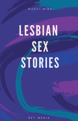 Marcy Mink - Lesbian Sex Stories, Häftad