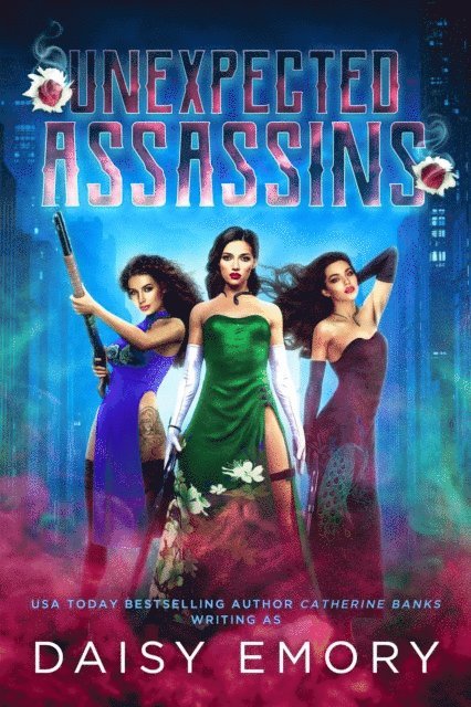 Catherine Banks, Daisy Emory - Unexpected Assassins, E-bok