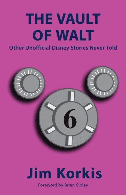 Jim Korkis - Vault of Walt: Volume 6: Other Unofficial Disney Stories Never Told, E-bok