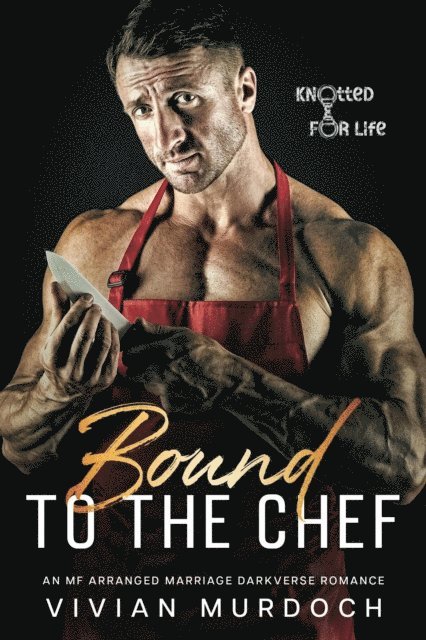 Vivian Murdoch - Bound to the Chef, E-bok