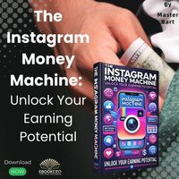 Instagram Money Machine: Unlock Your Earning Potential